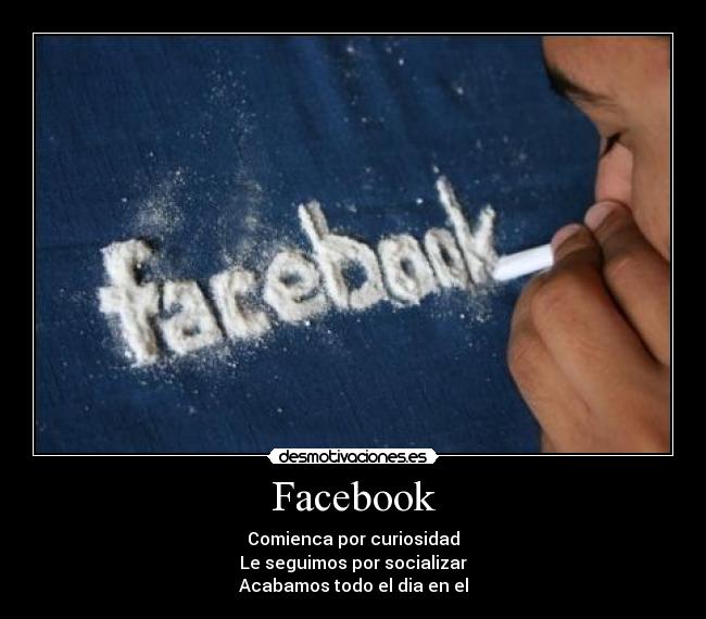 carteles facebook facebook droga red social desmotivaciones