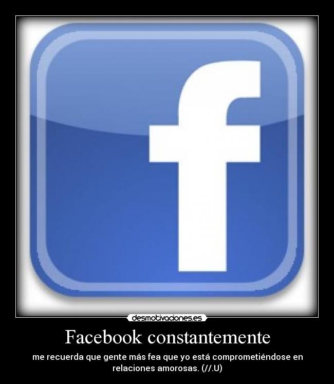 carteles facebook facebook amor relaciones principal desmotivaciones