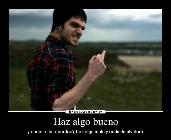 Haz algo bueno - 