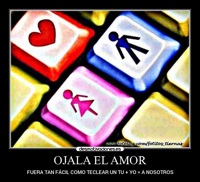 OJALA EL AMOR - 