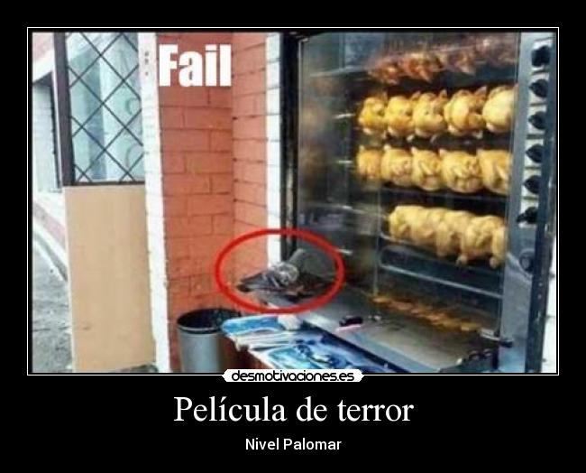 carteles paloma asado pollos terror pelicula ave fail desmotivaciones