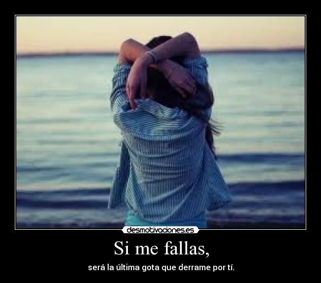 Si me fallas, - 