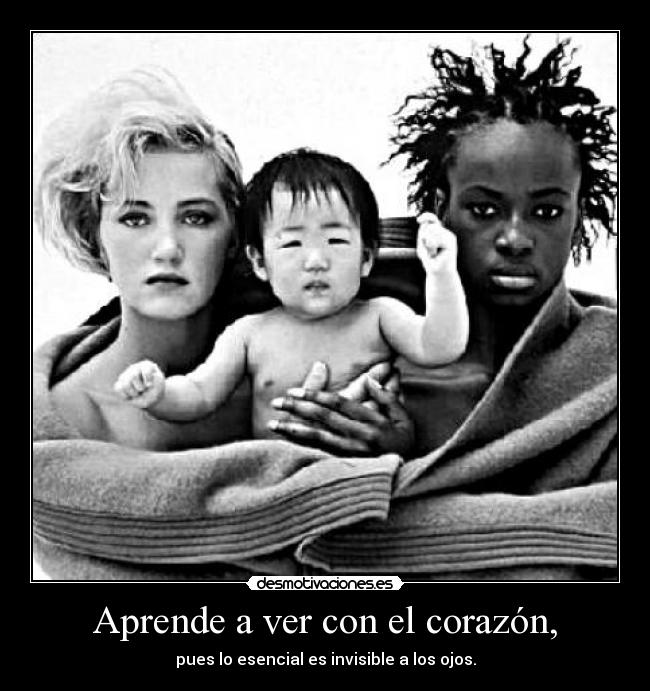 Aprende a ver con el corazón, -