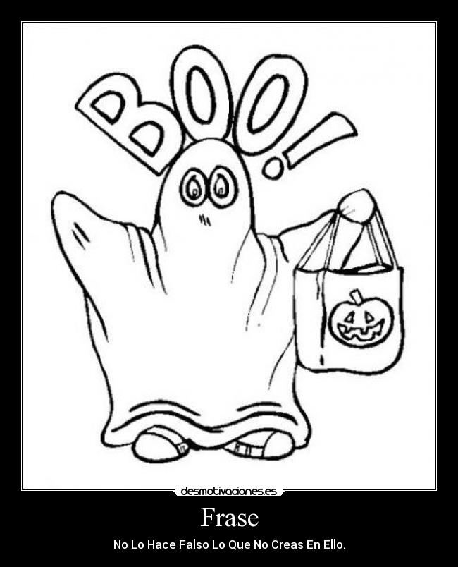 Frase - No Lo Hace Falso Lo Que No Creas En Ello.