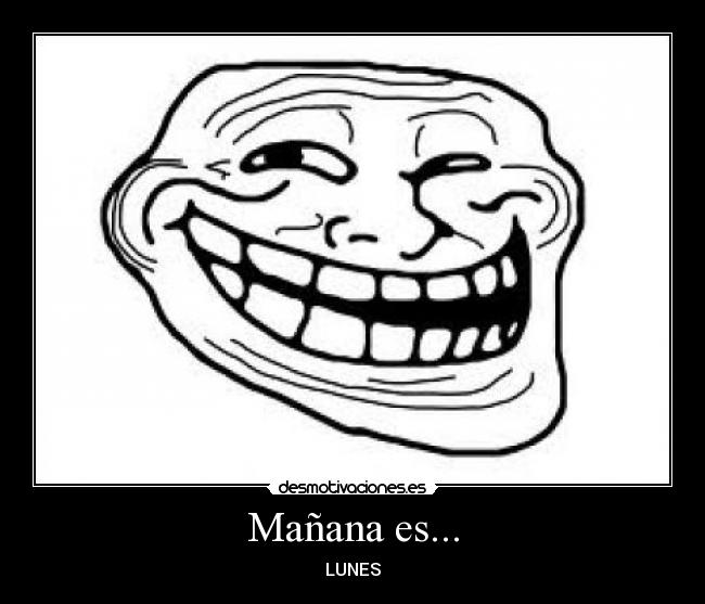 Mañana es... - LUNES