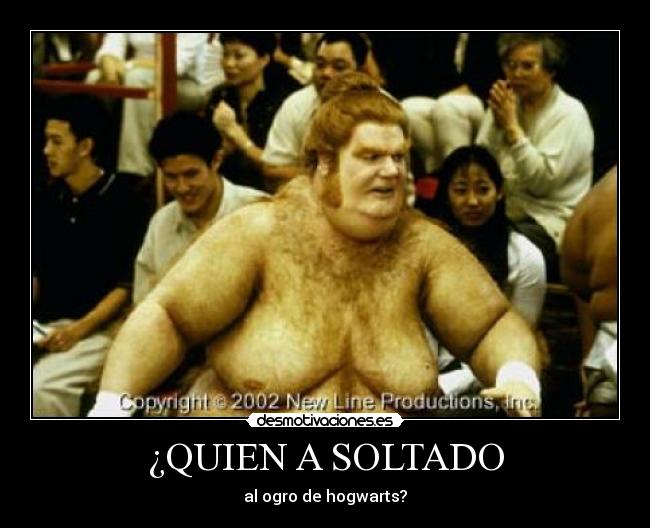 ¿QUIEN A SOLTADO -