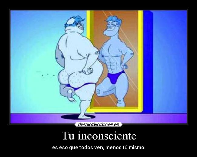 Tu inconsciente -