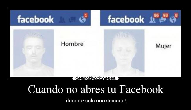 Cuando no abres tu Facebook - 