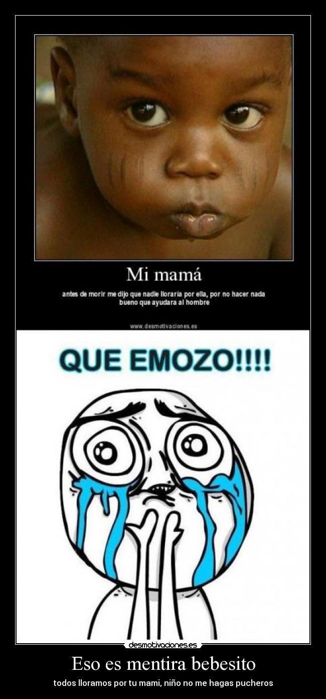 Eso es mentira bebesito -