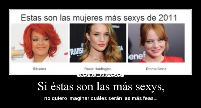 Si éstas son las más sexys, - 
