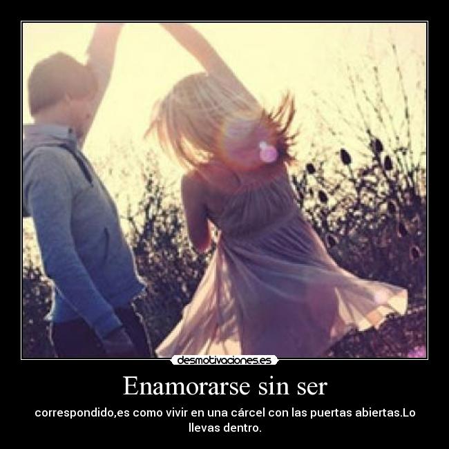 Enamorarse sin ser - 