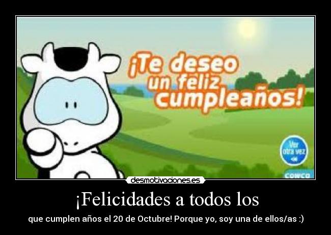 ¡Felicidades a todos los - 