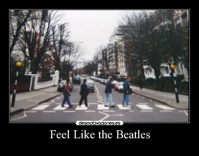 Feel Like the Beatles -