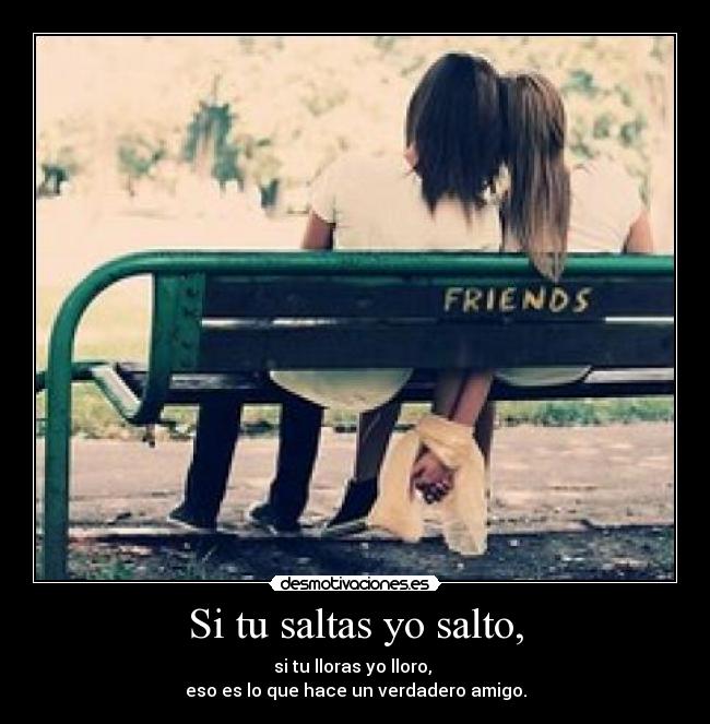 Si tu saltas yo salto, -