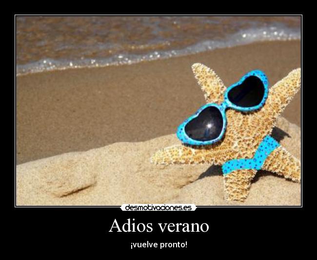 Adios verano - ¡vuelve pronto!