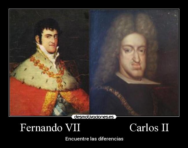 Fernando VII Carlos II -