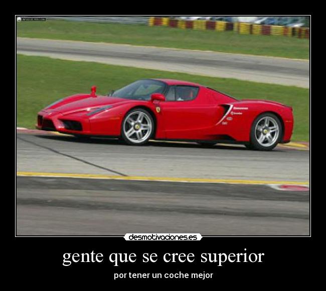 gente que se cree superior -