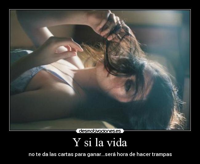 Y si la vida - 