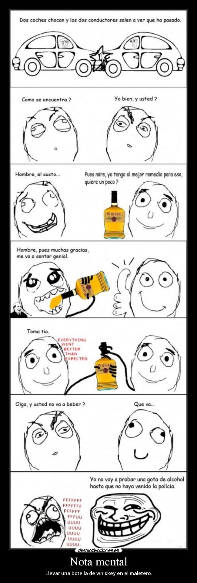 Nota mental - Llevar una botella de whiskey en el maletero.