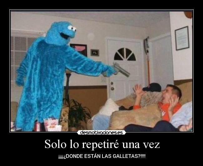 Solo lo repetiré una vez -