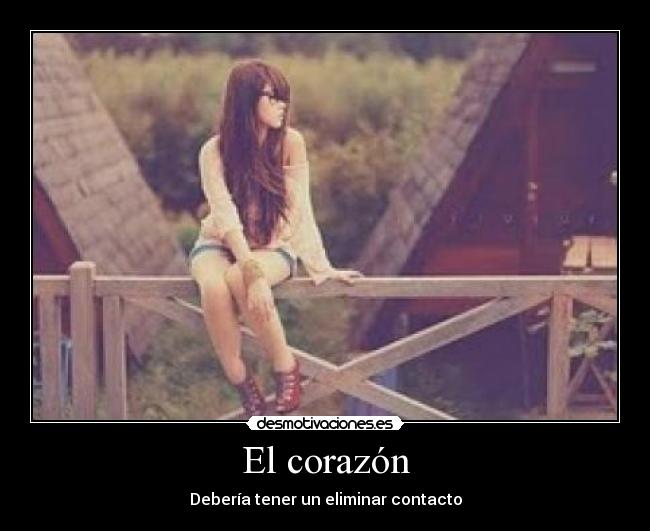 El corazón - Debería tener un eliminar contacto