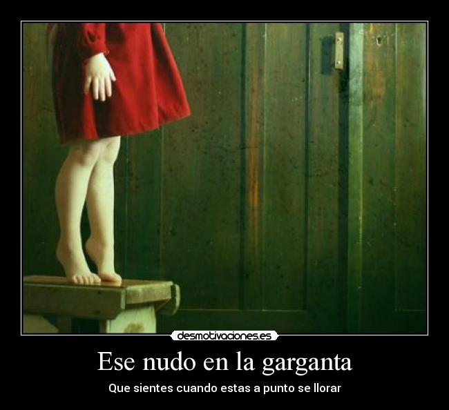 Ese nudo en la garganta - 