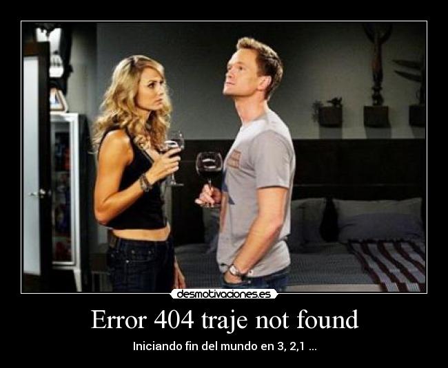 Error 404 traje not found - Iniciando fin del mundo en 3, 2,1 ...