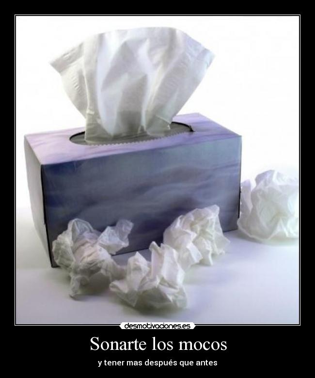 Sonarte los mocos - 