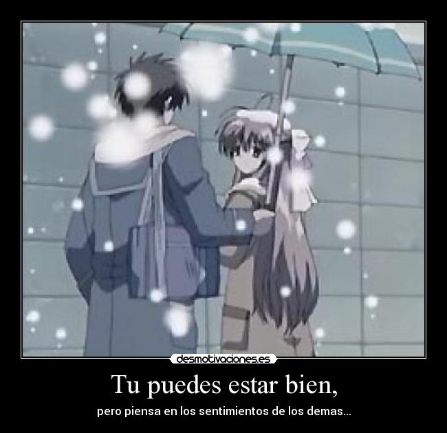Tu puedes estar bien, -