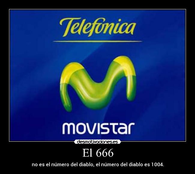 El 666 - no es el número del diablo, el número del diablo es 1004.