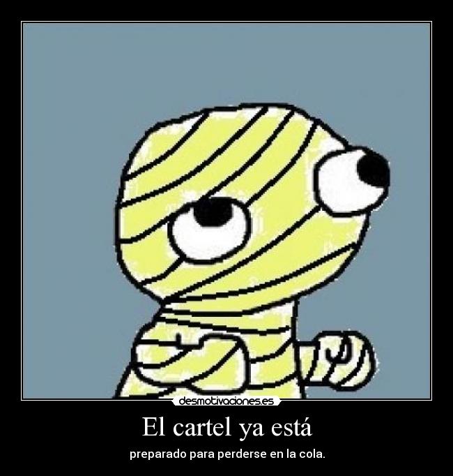 El cartel ya está -