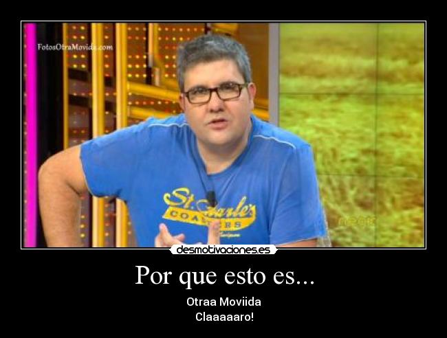 Por que esto es... - 