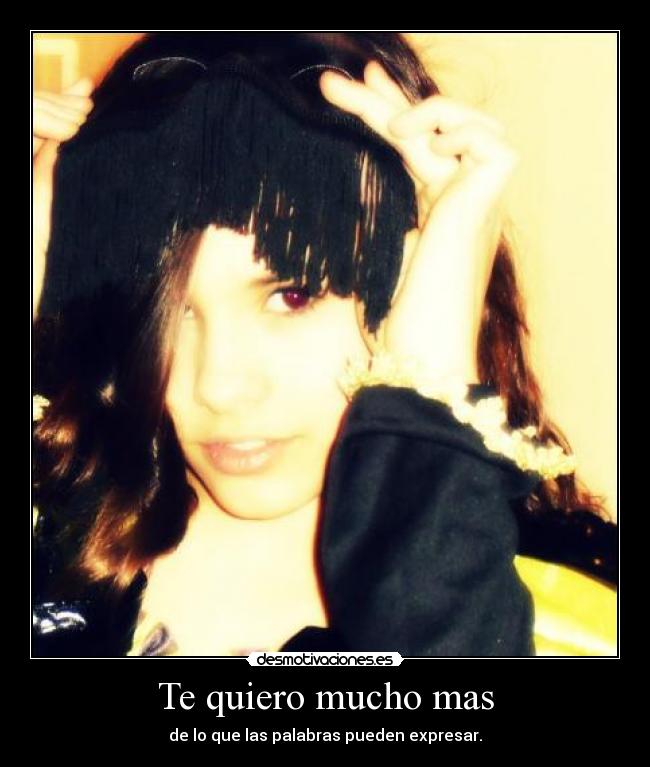 Te quiero mucho mas -