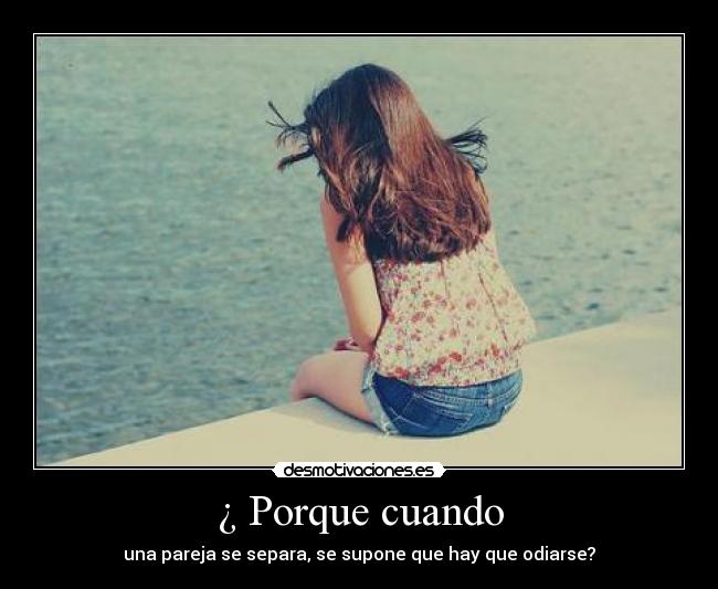 ¿ Porque cuando -