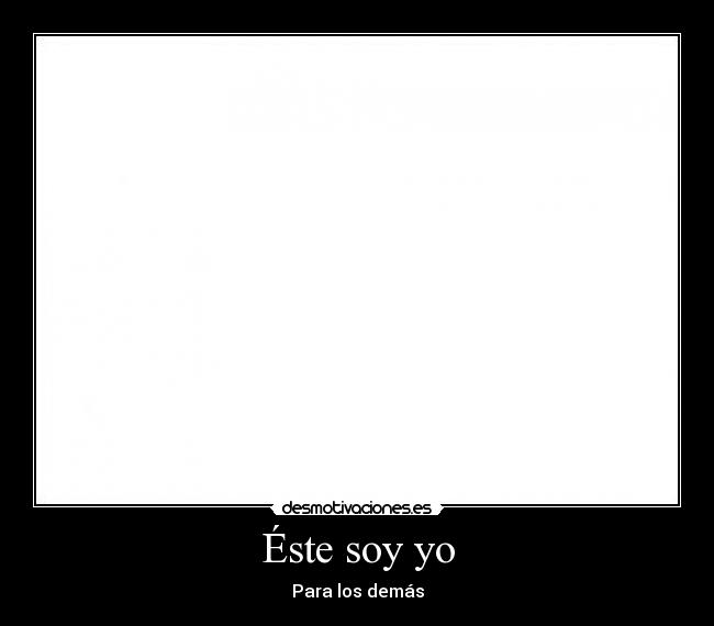Éste soy yo - 