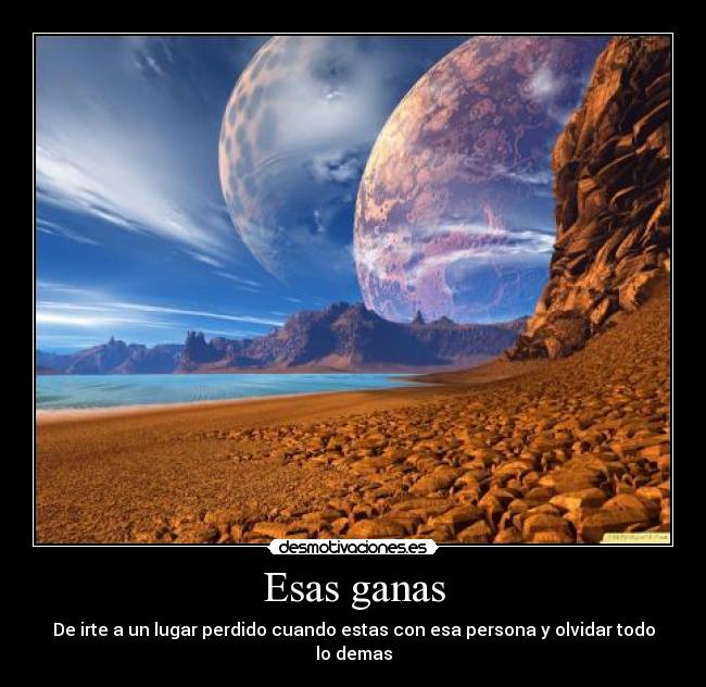 Esas ganas -