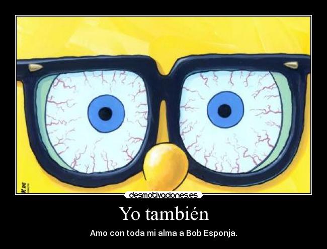 Yo también -