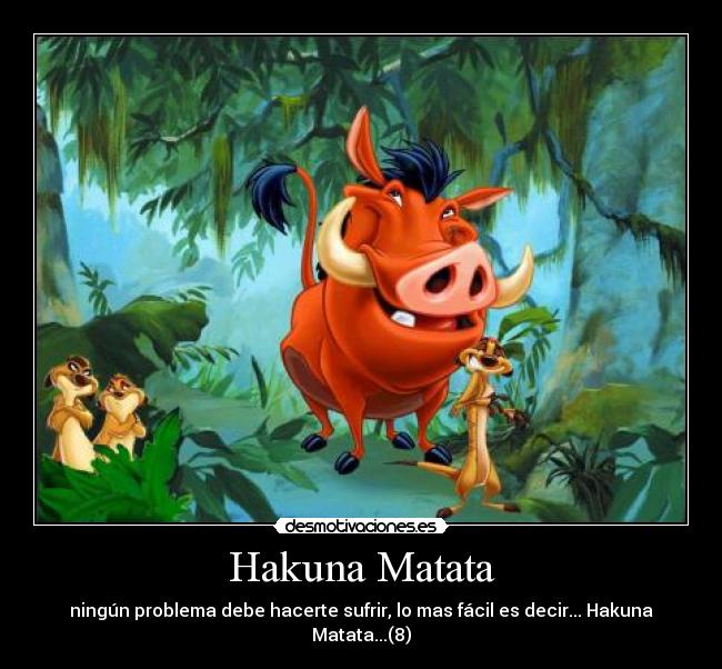 Hakuna Matata -