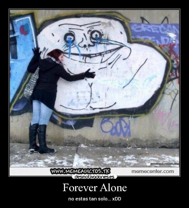 Forever Alone -