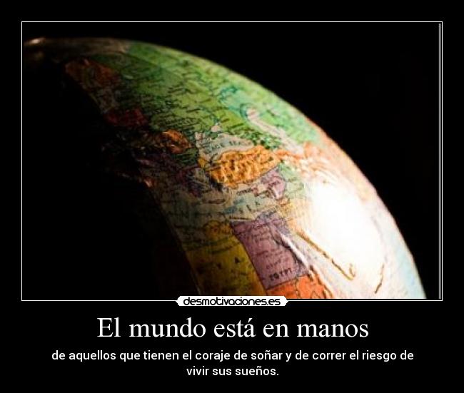 carteles mundo vive tus suenos ariadnap desmotivaciones