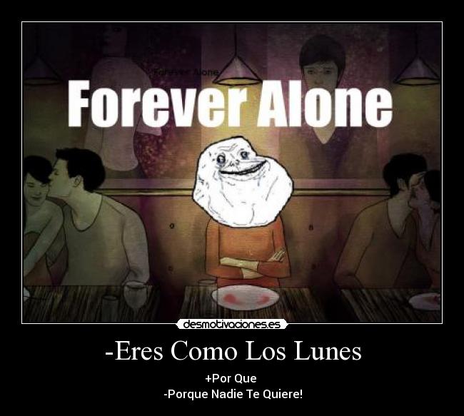 -Eres Como Los Lunes - 