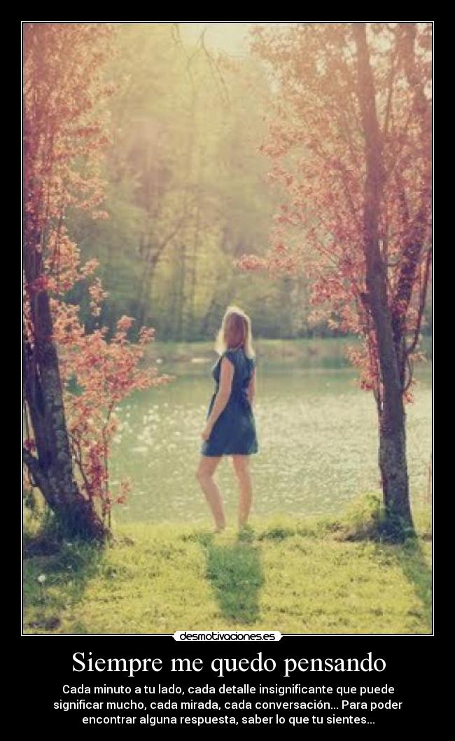 Siempre me quedo pensando - 