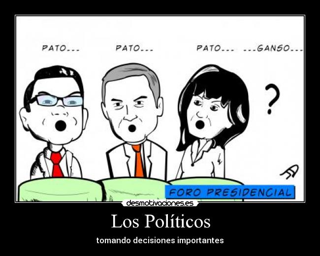 Los Políticos - tomando decisiones importantes