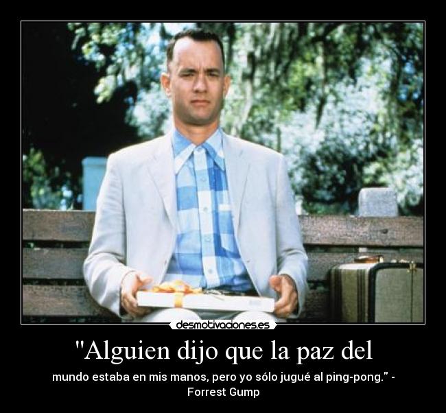 Alguien dijo que la paz del -