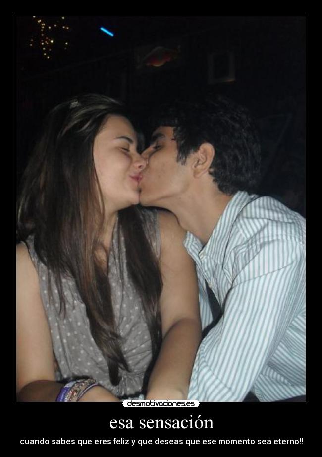 esa sensación -