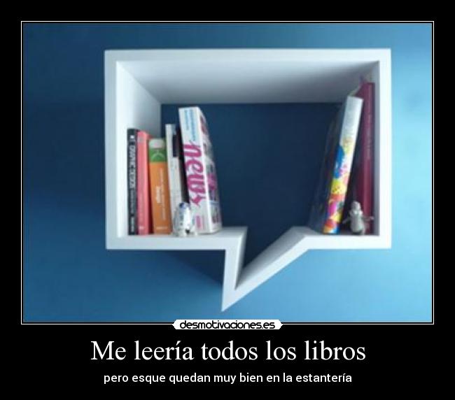 Me leería todos los libros -