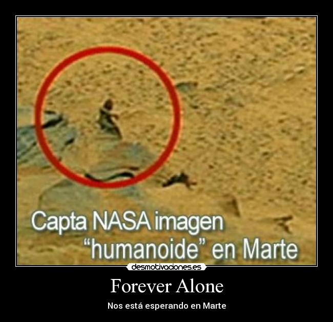 Forever Alone - Nos está esperando en Marte
