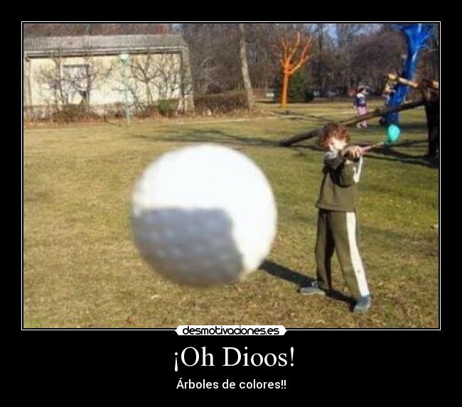 ¡Oh Dioos! -