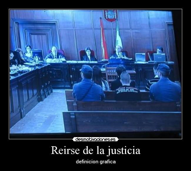 Reirse de la justicia -