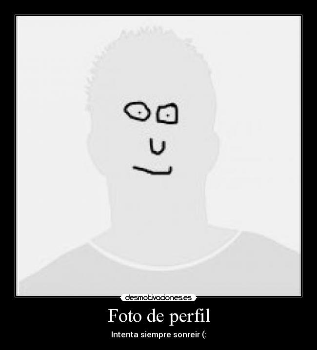 carteles foto perfil foto tuenti desmotivaciones